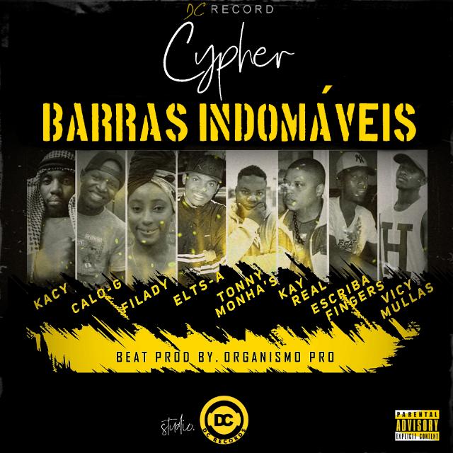 Kacy, Calo-G, Filady, Elts-A, Tonny Monhas, Kay Real, Escriba Fingers, Vicy & Mullas - Barras Indomáveis (Cypher)