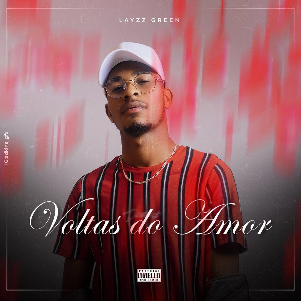 Layzz Green - Voltas do Amor (EP)