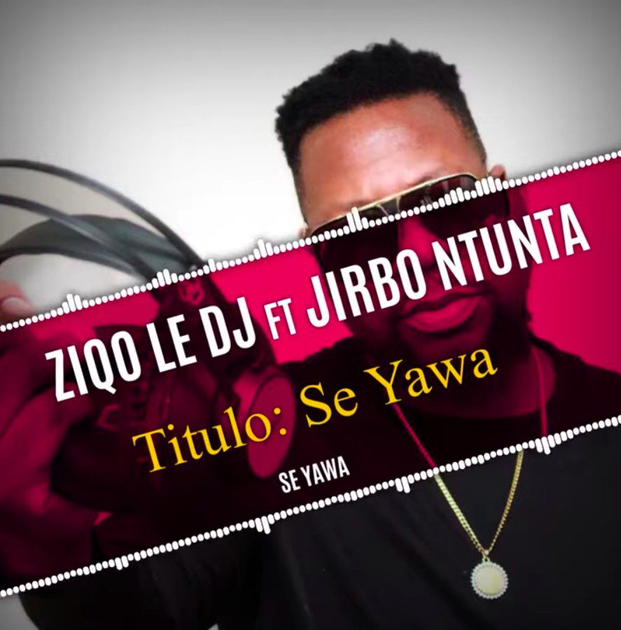 Ziqo The DJ - Se Yawa (feat. Jirbo Ntunta)