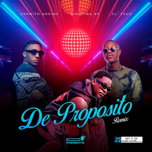 Nikotina KF feat. Cermito Adkins & CL' Thug - De Proposito (Remix)