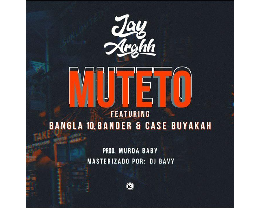 Jay Arghh - Mutero (feat. Bangla10, Bander e Case Buyakah)